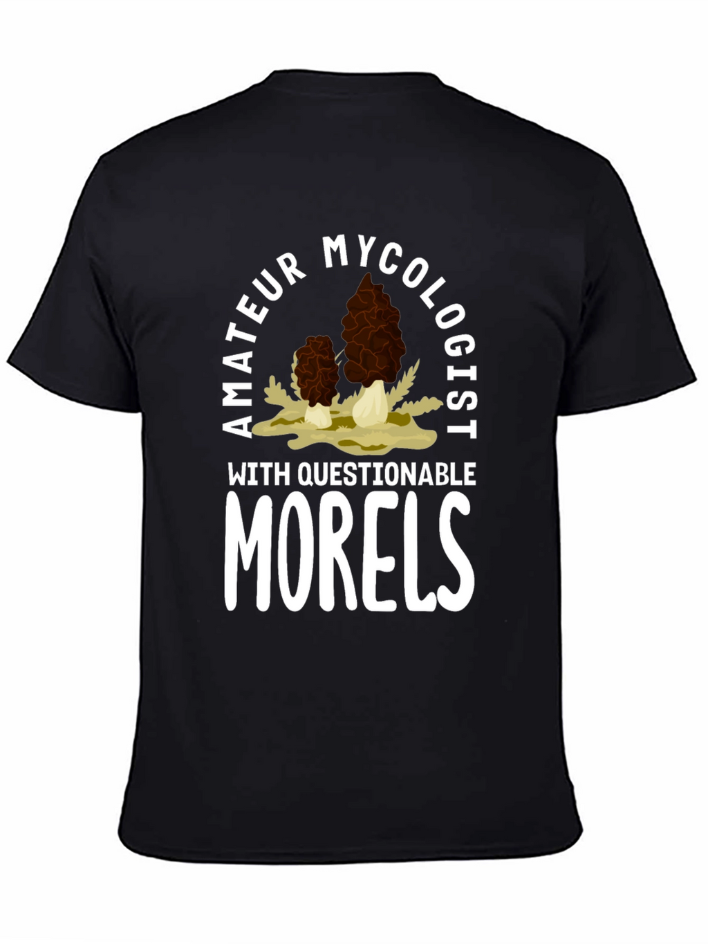 Amateur Mycologist Morel Mushroom T-Shirt