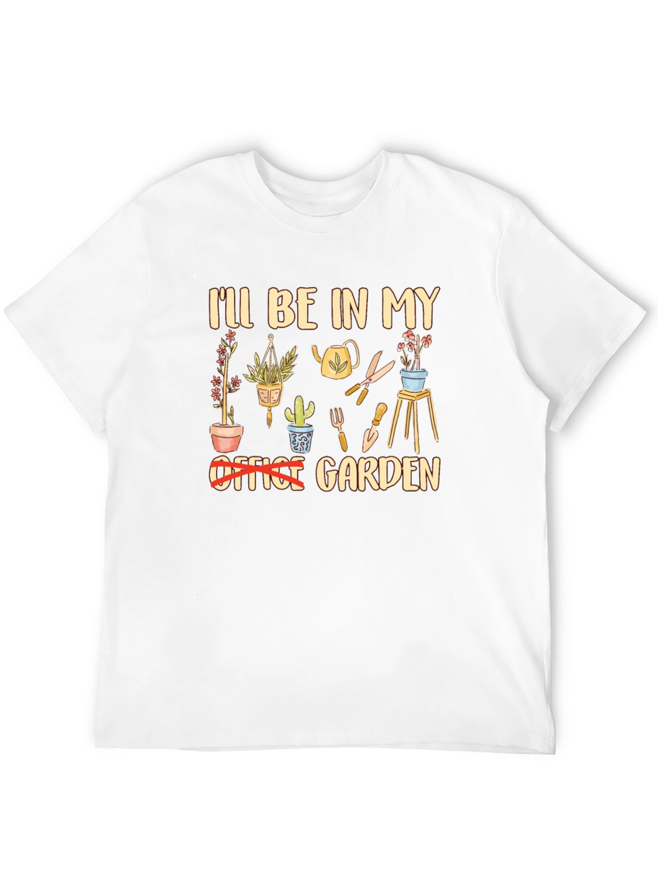 Garden T-Shirt: Ill Be In My Garden