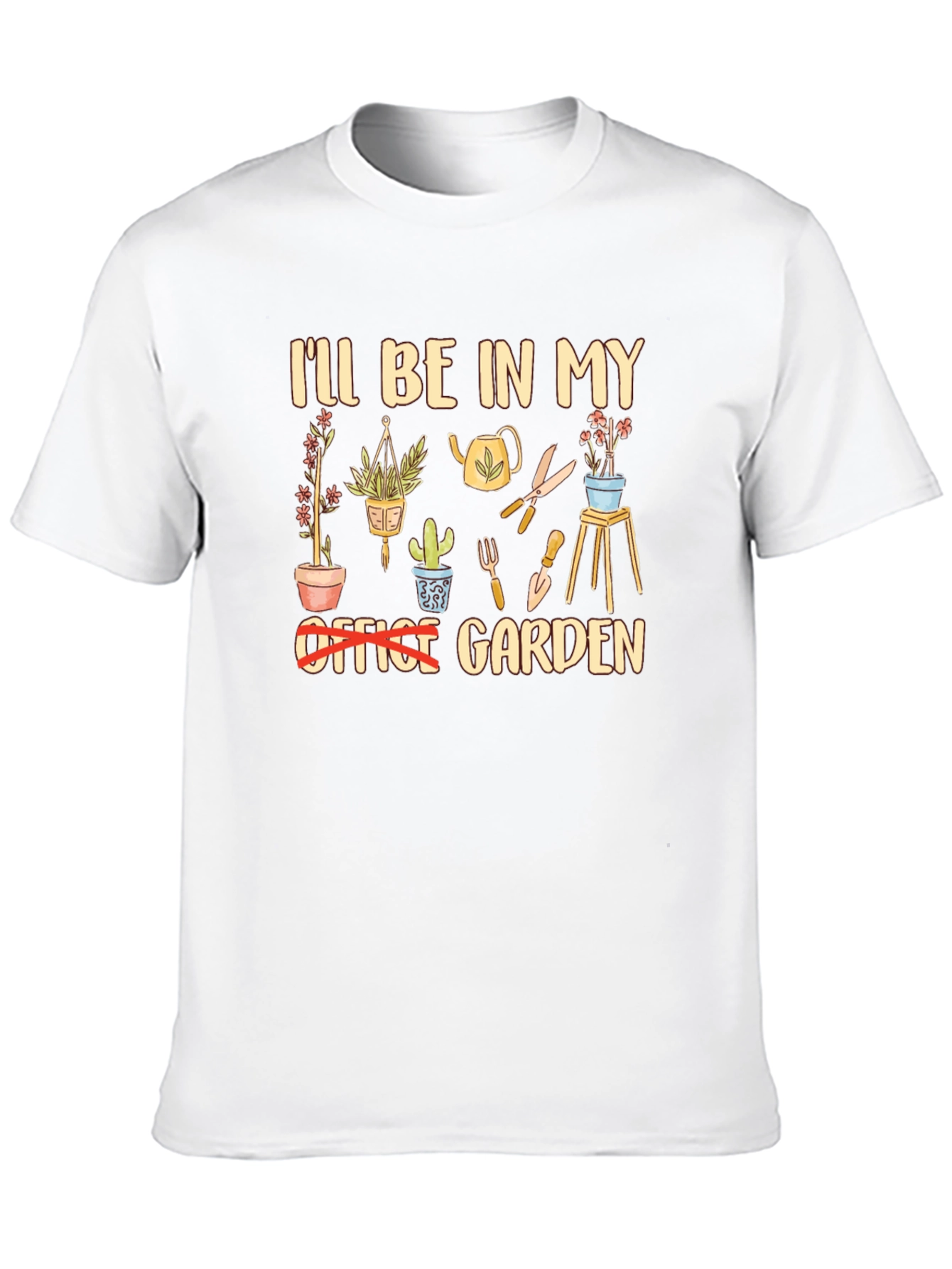 Garden T-Shirt: Ill Be In My Garden