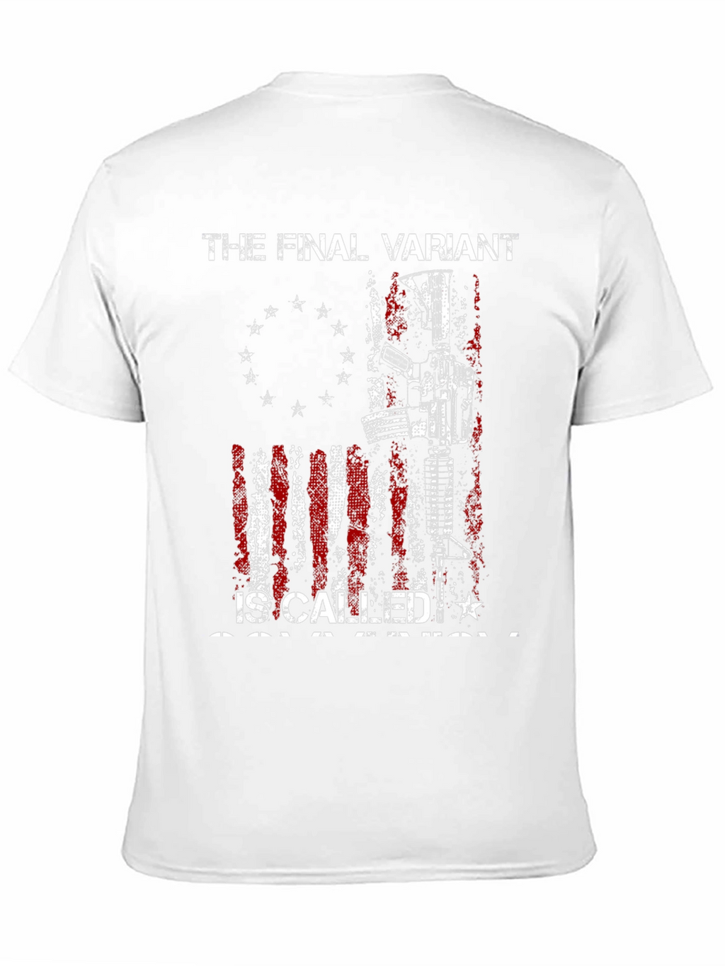 The Final Variant Patriotic T-Shirt
