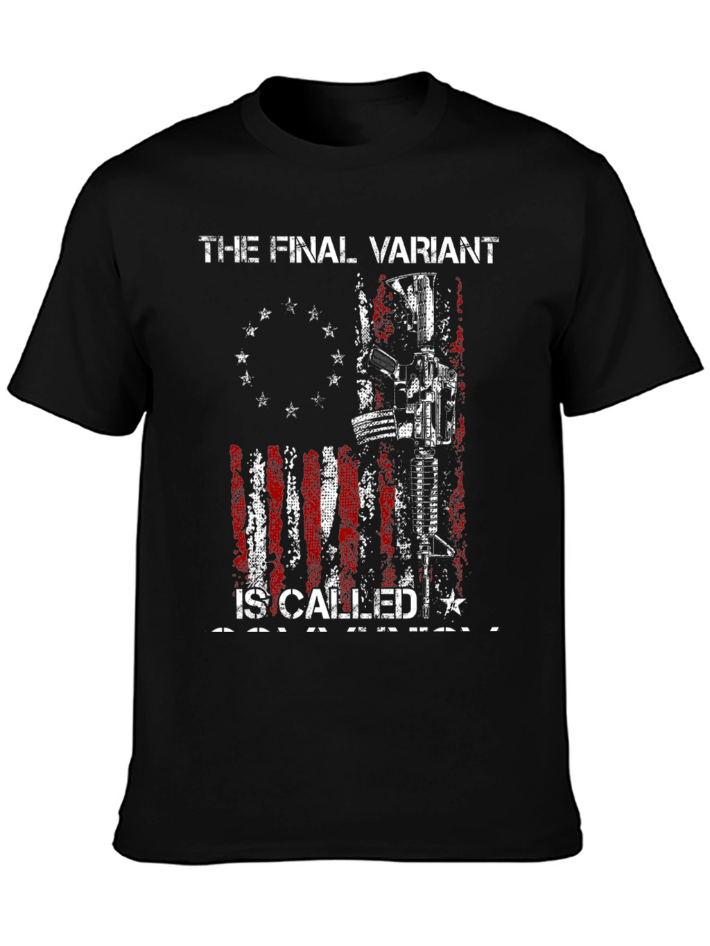 The Final Variant Patriotic T-Shirt
