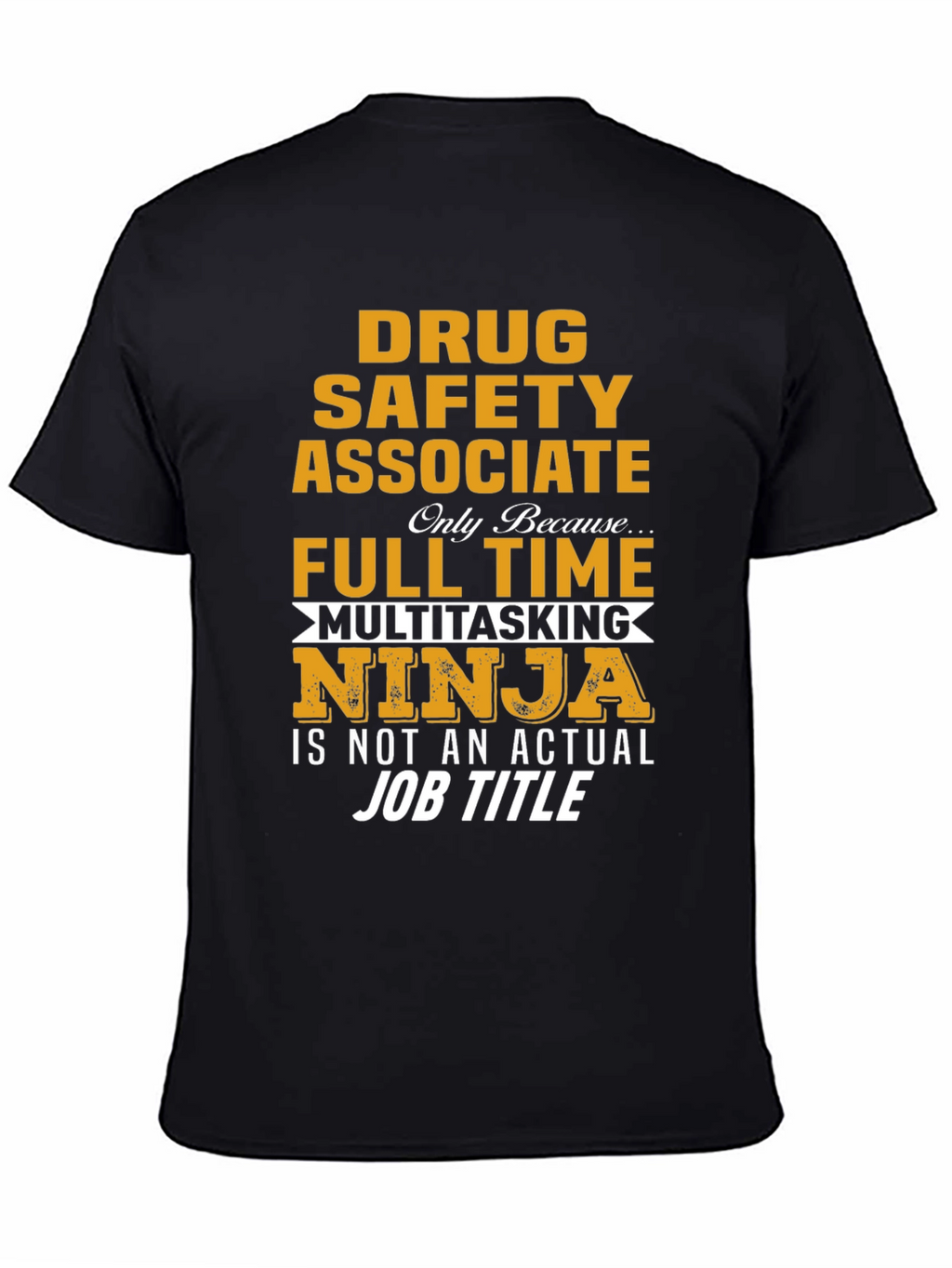 Drug Safety Associate Multitasking Ninja T-Shirt