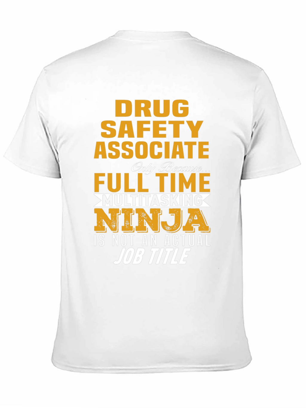 Drug Safety Associate Multitasking Ninja T-Shirt