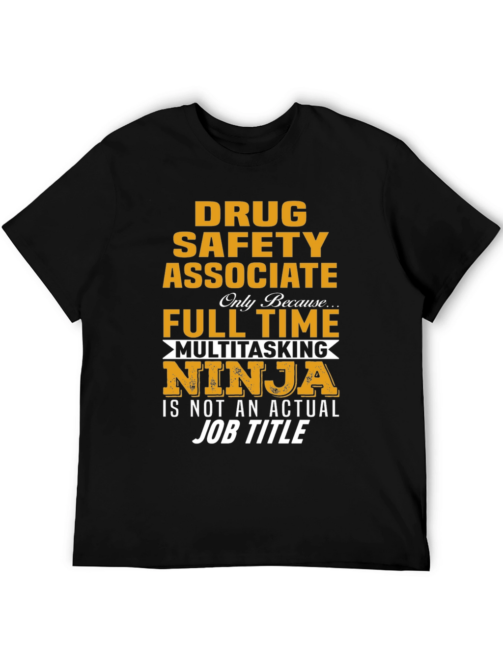 Drug Safety Associate Multitasking Ninja T-Shirt