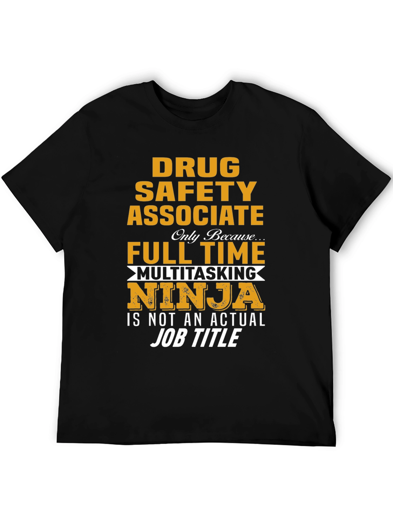 Drug Safety Associate Multitasking Ninja T-Shirt