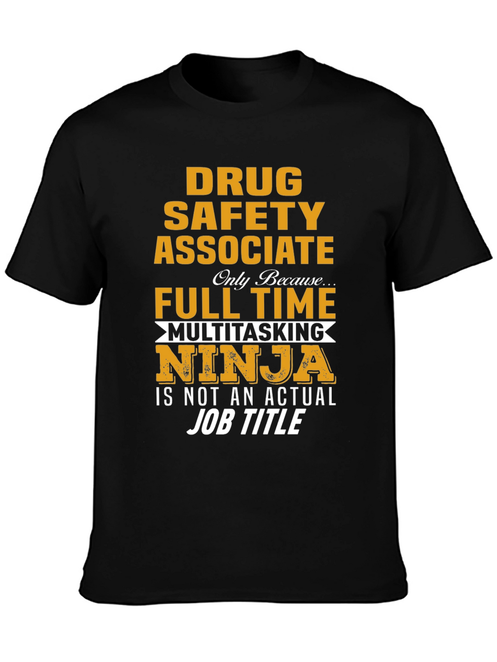 Drug Safety Associate Multitasking Ninja T-Shirt