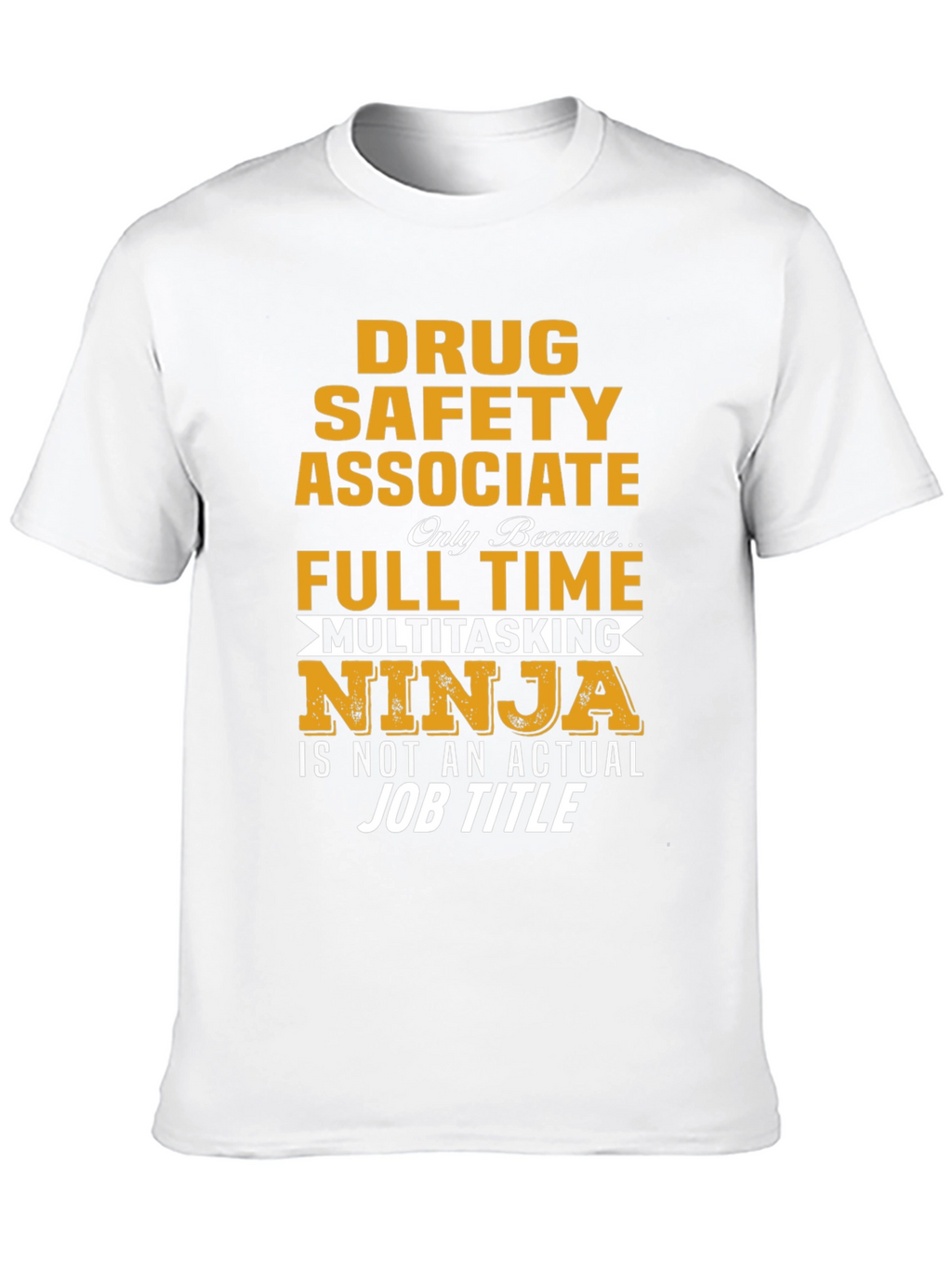 Drug Safety Associate Multitasking Ninja T-Shirt
