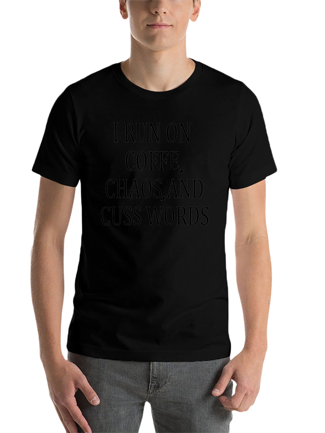 I Run on Coffee Chaos and Cuss Words - Black T-Shirt