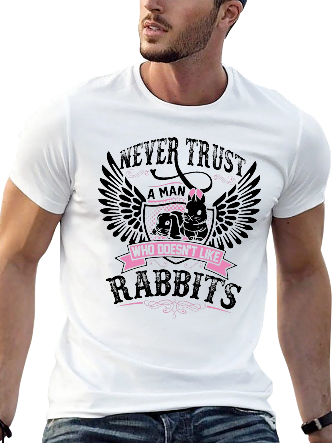 Never Trust Man Who Doesnt Like Rabbits T-Shirt