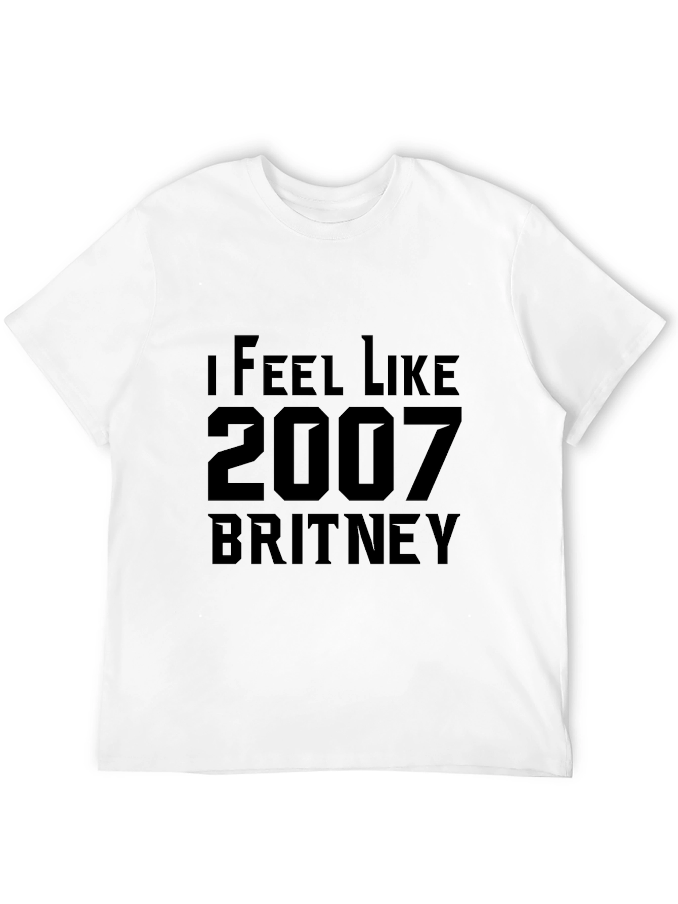 I Feel Like 2007 Britney T-Shirt
