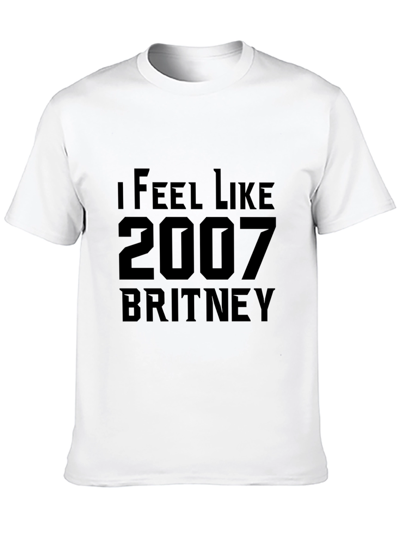 I Feel Like 2007 Britney T-Shirt