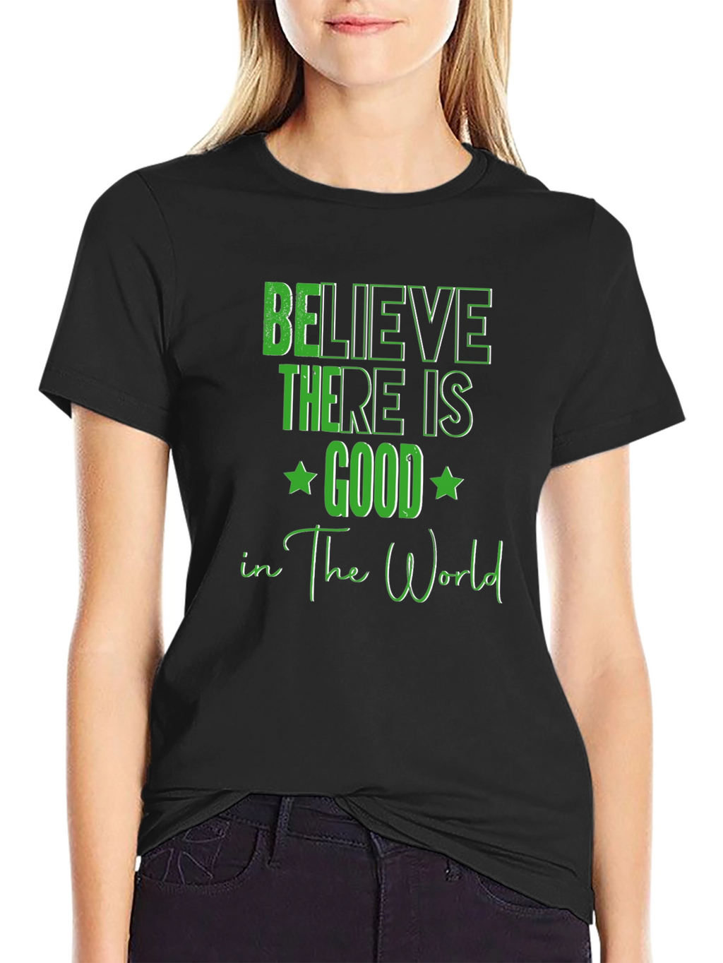 Believe There Is Good T-Shirt