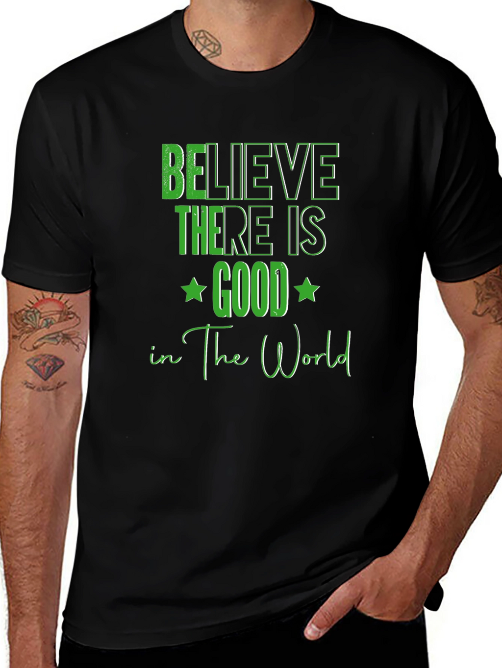 Believe There Is Good T-Shirt