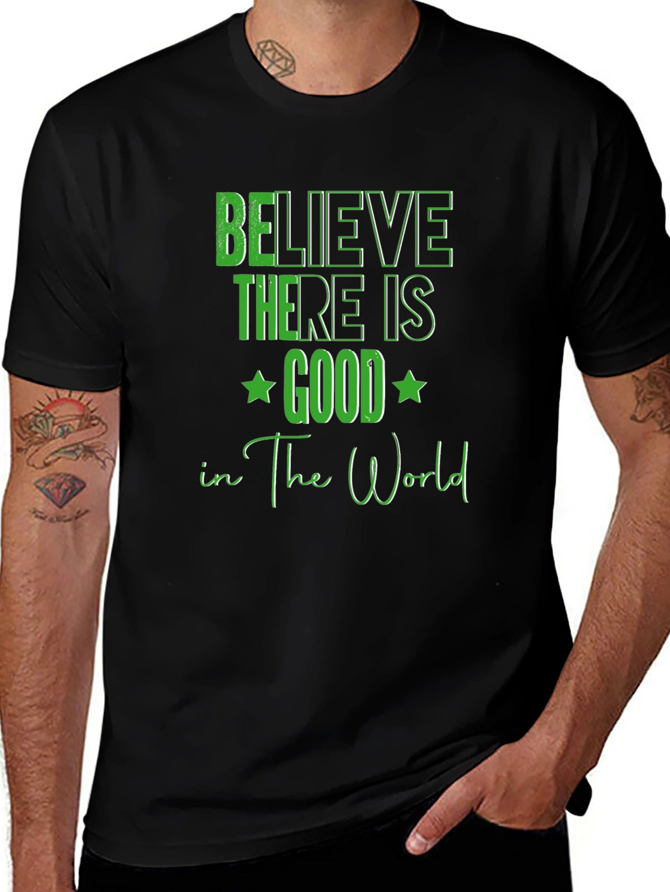 Believe There Is Good T-Shirt