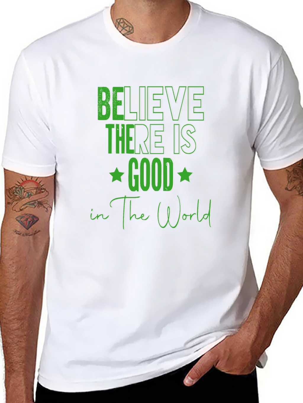 Believe There Is Good T-Shirt
