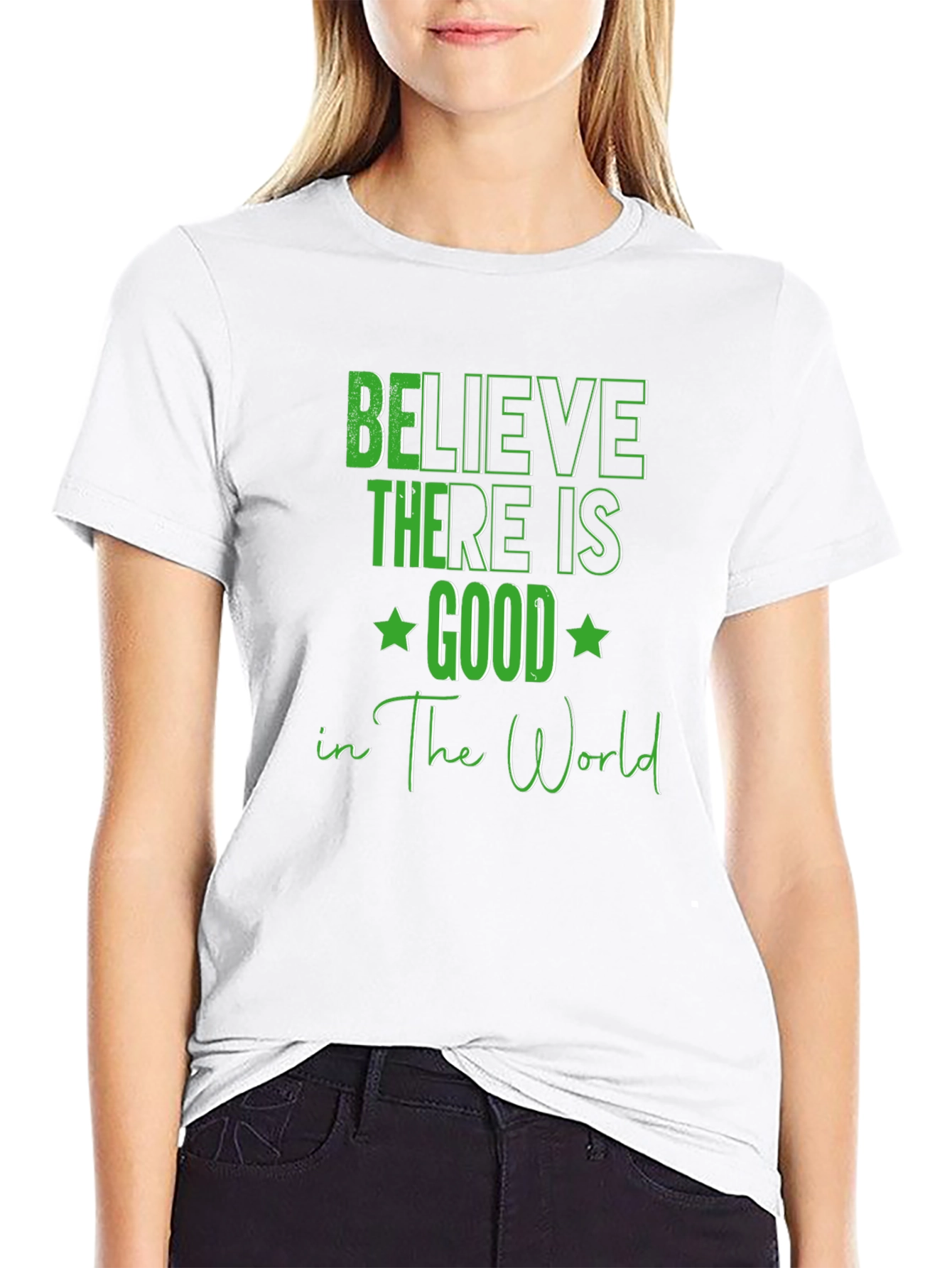 Believe There Is Good T-Shirt