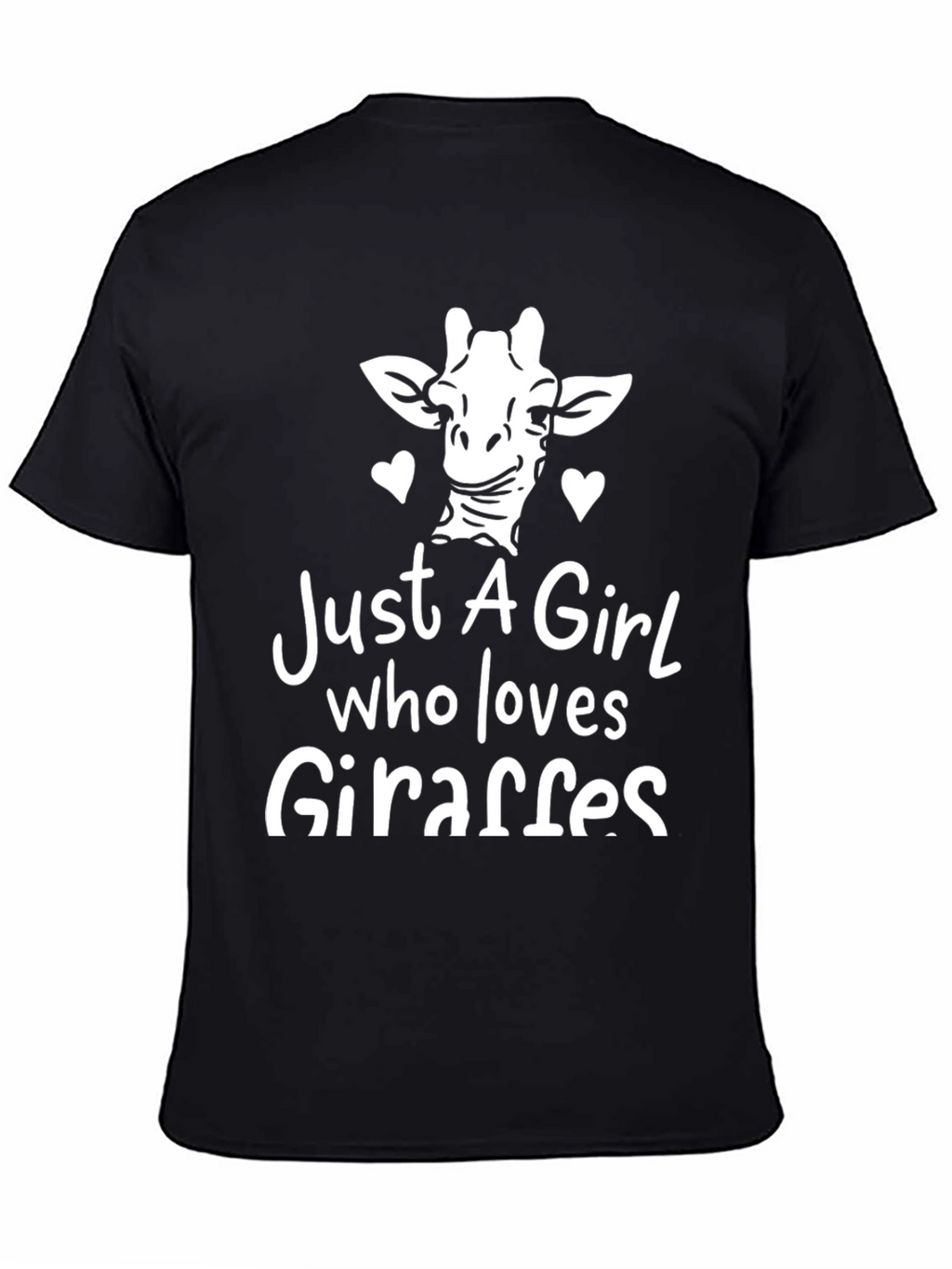 Just A Girl Who Loves Giraffes - Graphic Tee