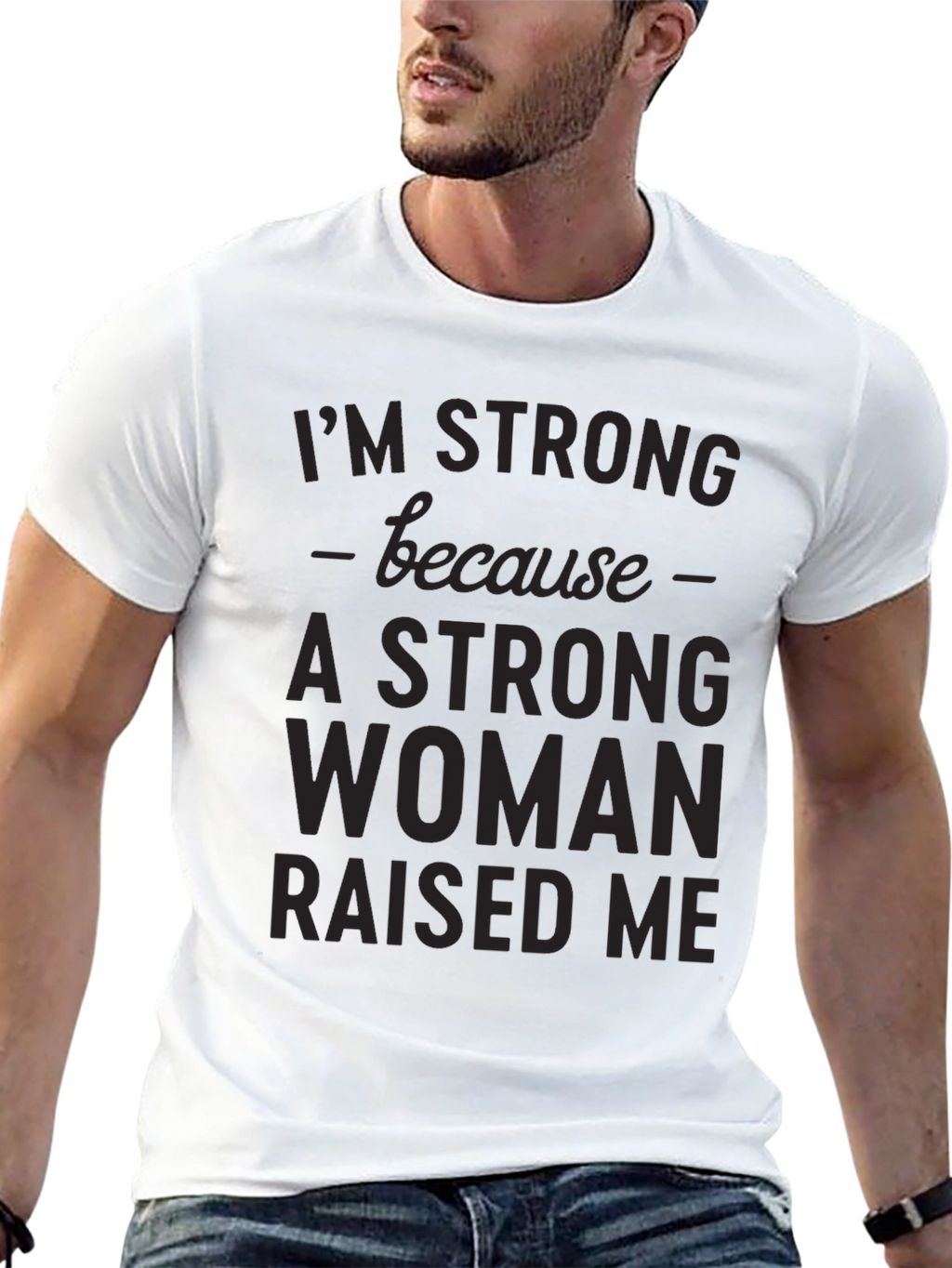 Strong Woman Raised Me Graphic Tee