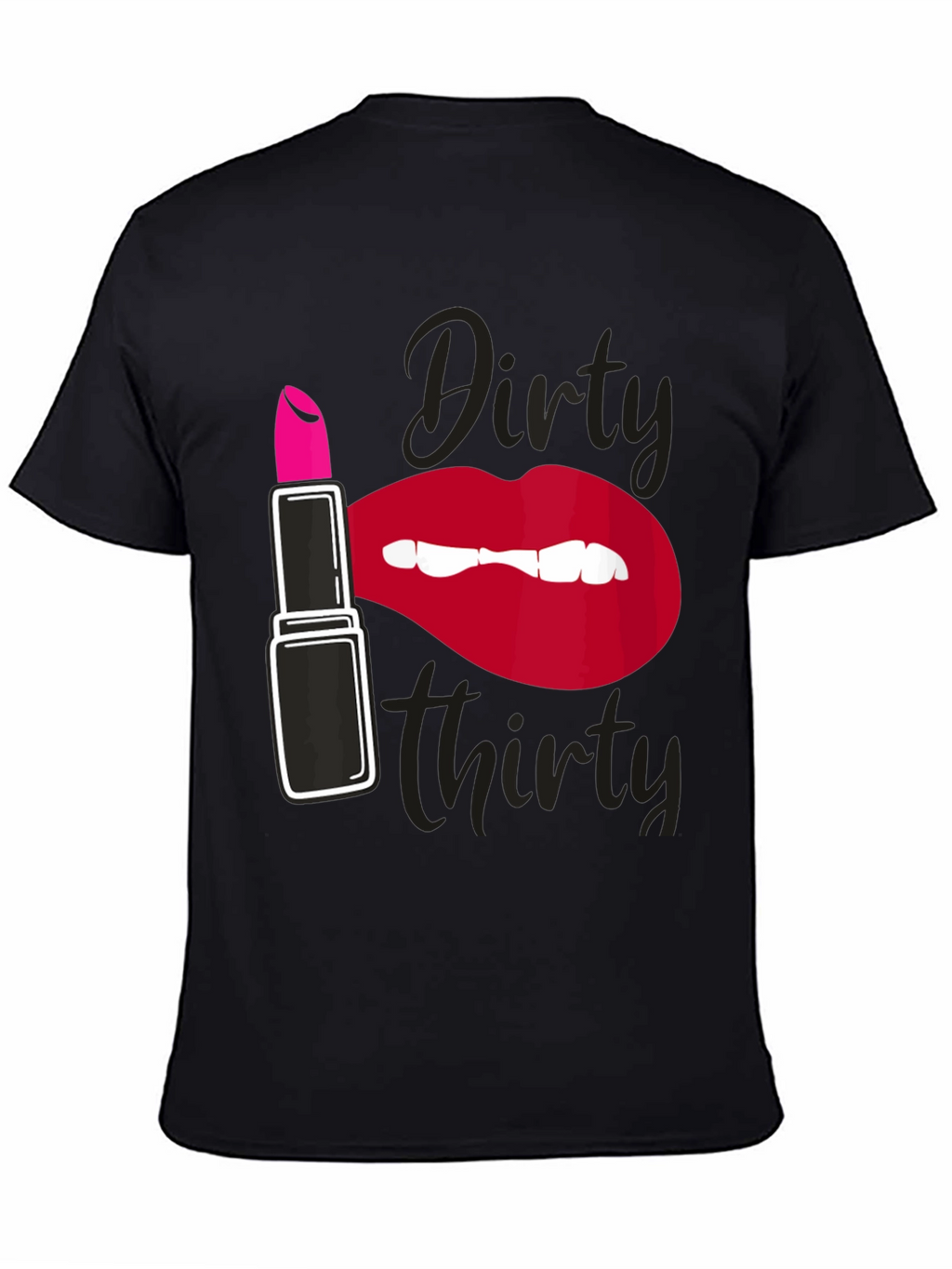Dirty Thirty Graphic Tee - Lipstick & Lips