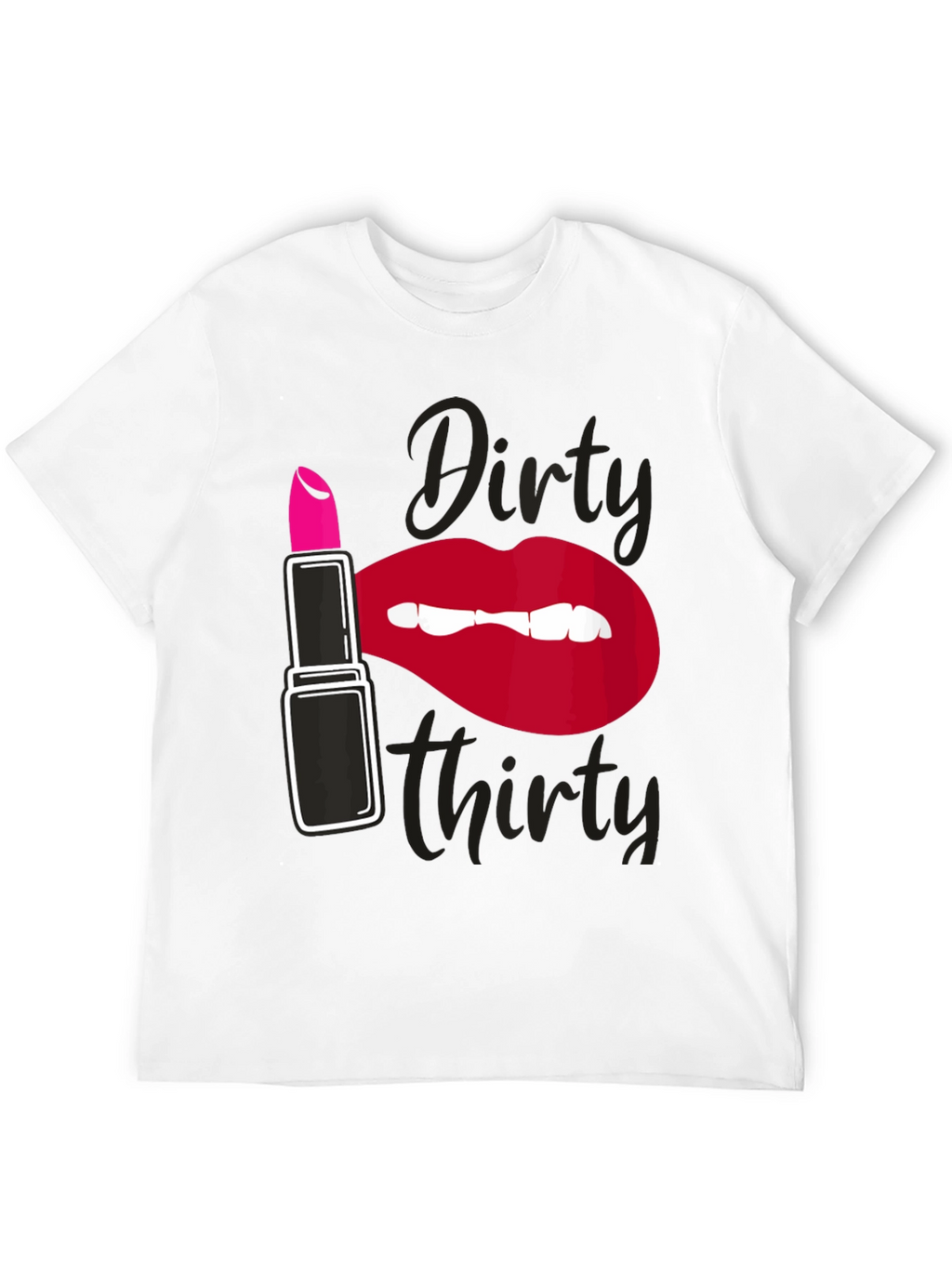 Dirty Thirty Graphic Tee - Lipstick & Lips