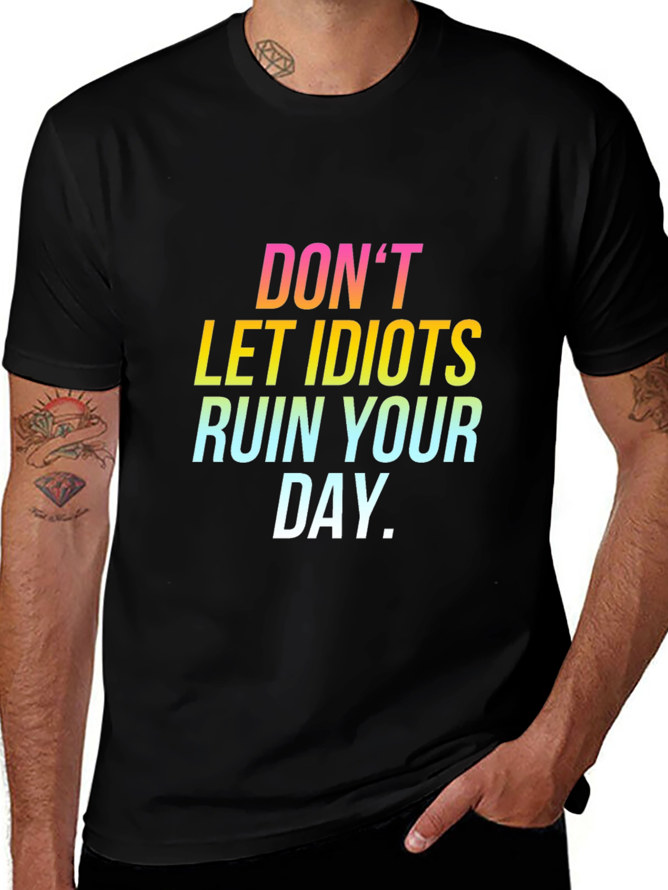 Dont Let Idiots Ruin Your Day Black Tee