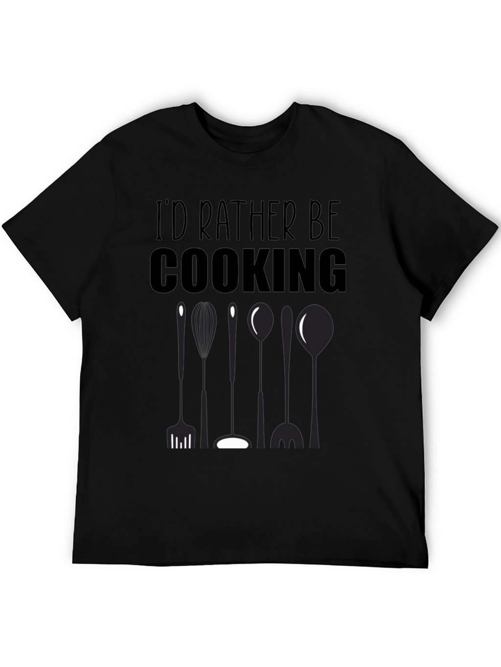 Id Rather Be Cooking Black T-Shirt