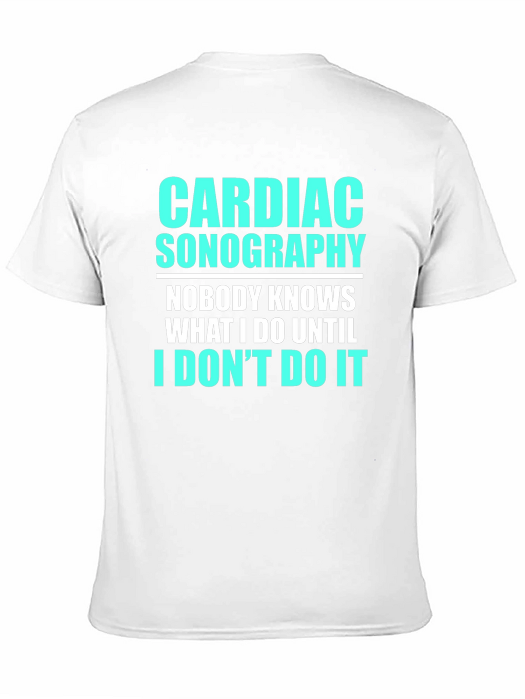 Cardiac Sonography Funny T-Shirt