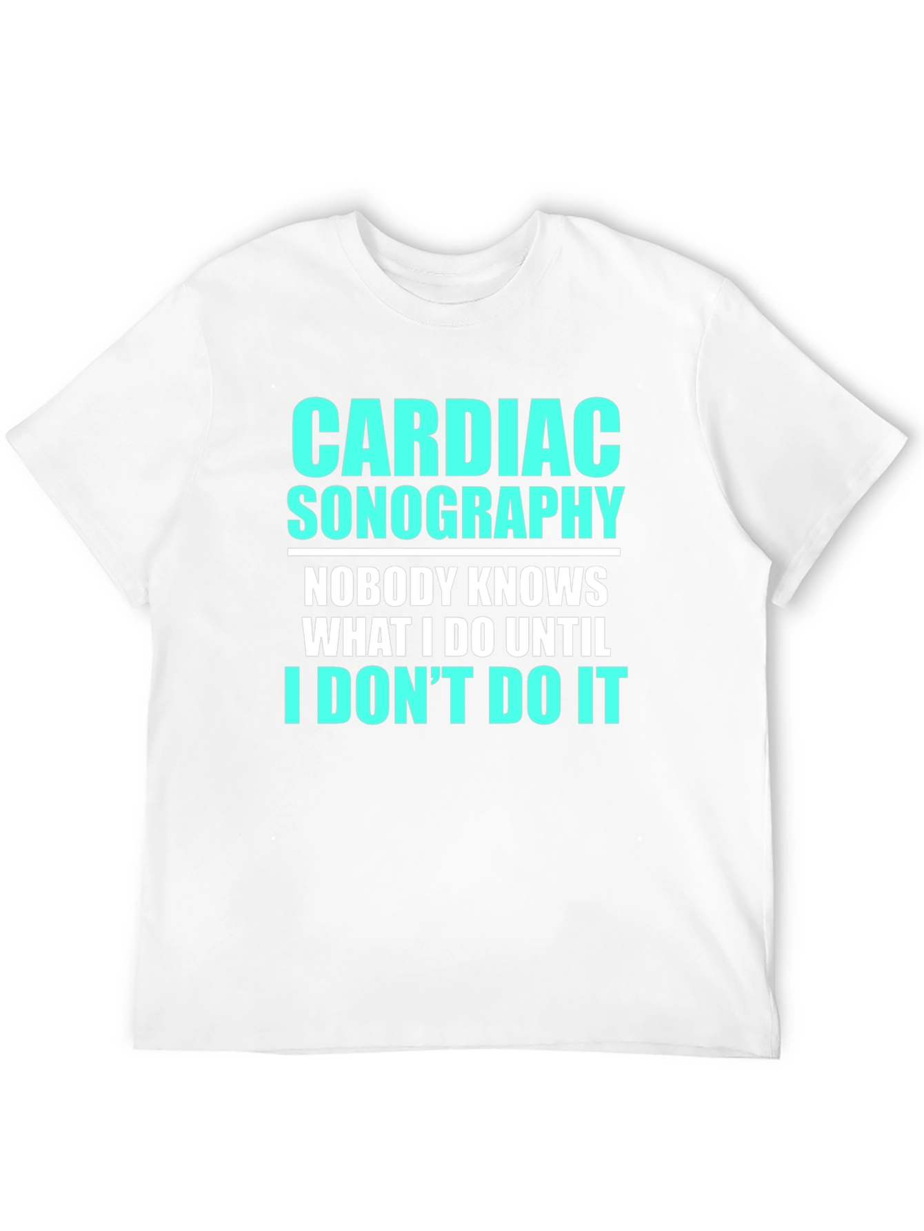 Cardiac Sonography Funny T-Shirt