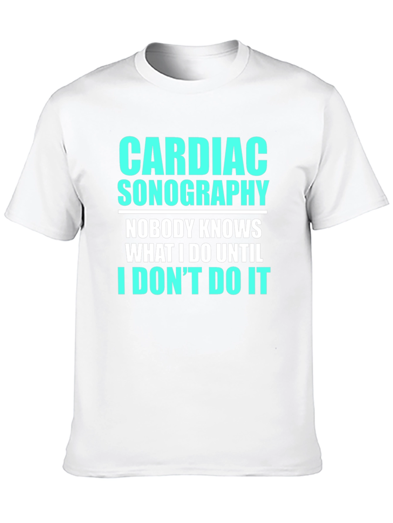 Cardiac Sonography Funny T-Shirt
