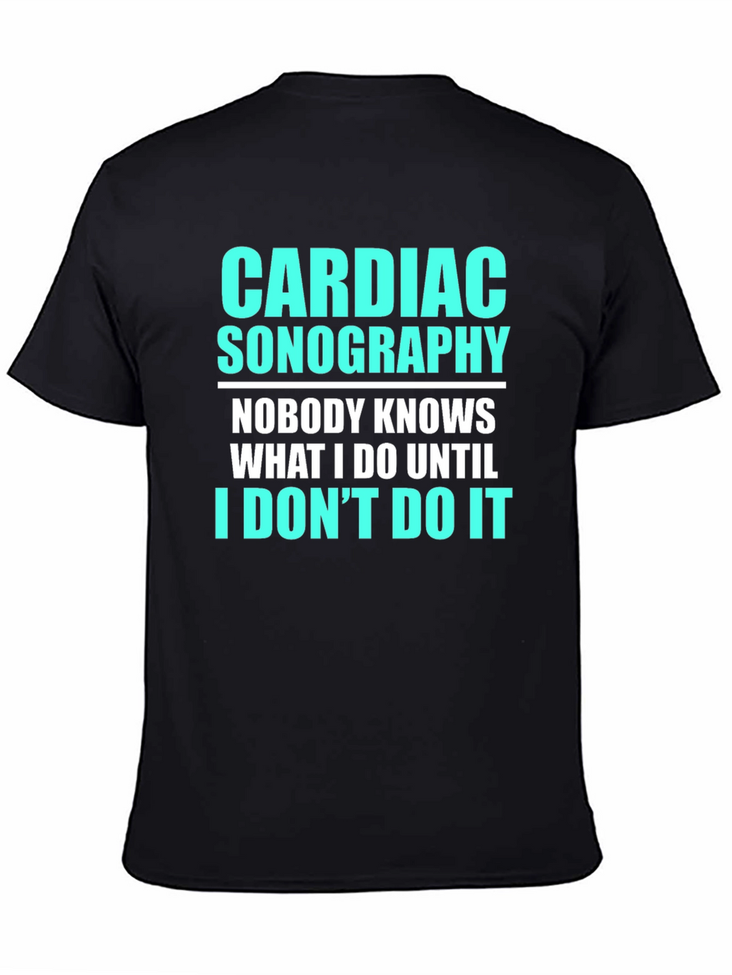 Cardiac Sonography Funny T-Shirt