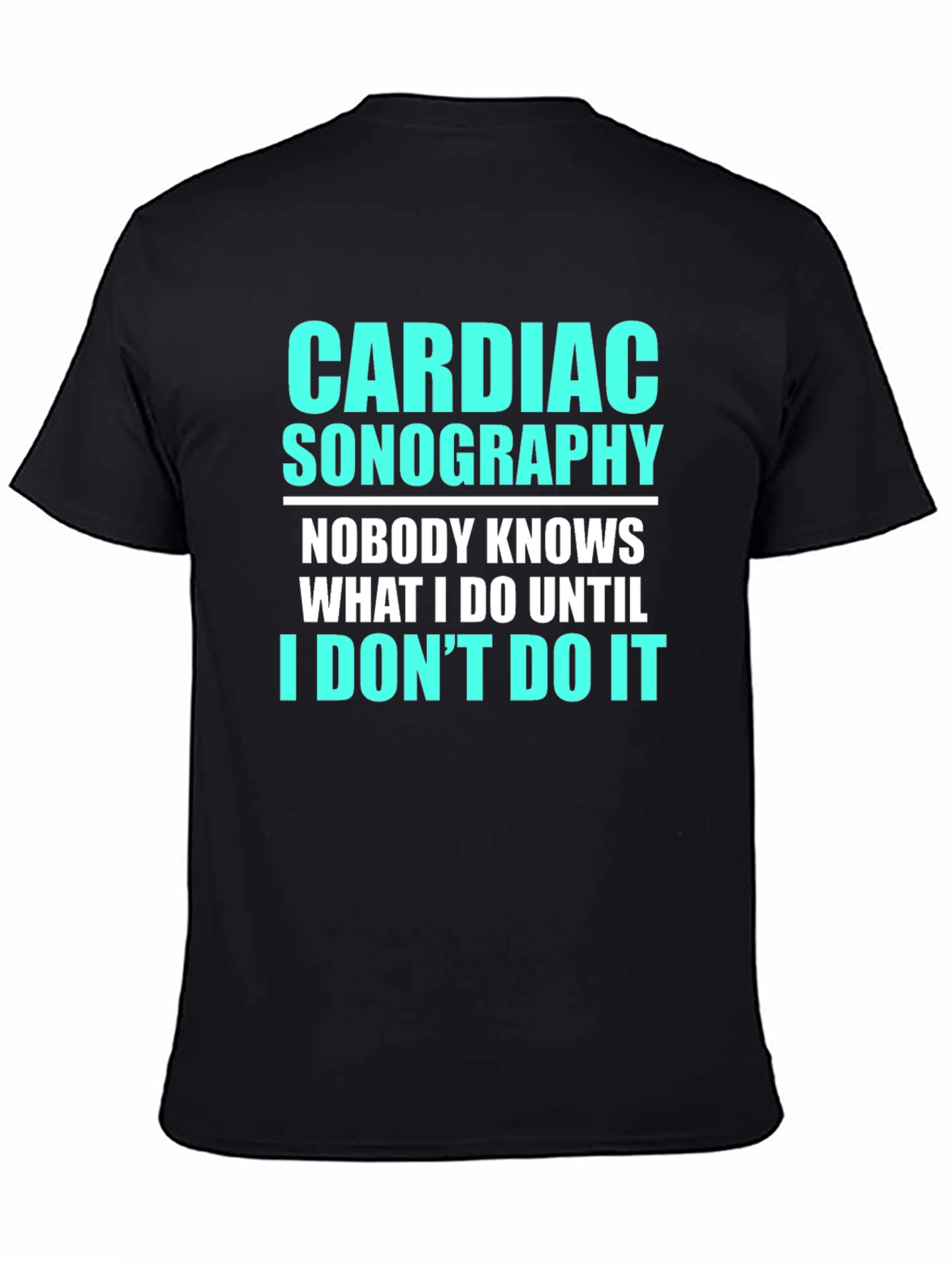 Cardiac Sonography Funny T-Shirt
