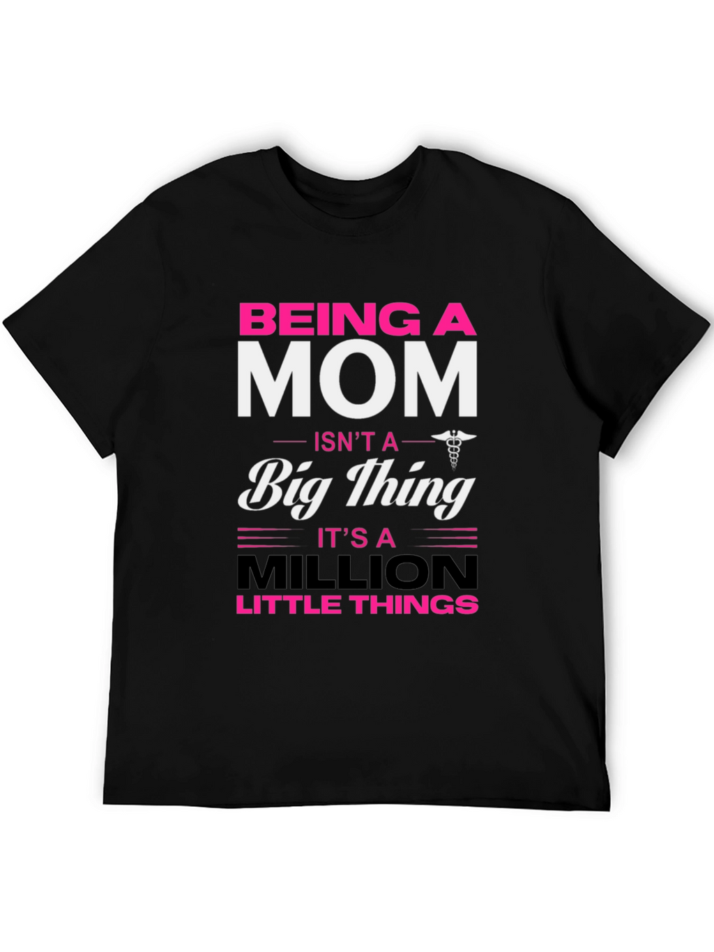 Being a Mom T-Shirt Little Things Mothers Day Gift