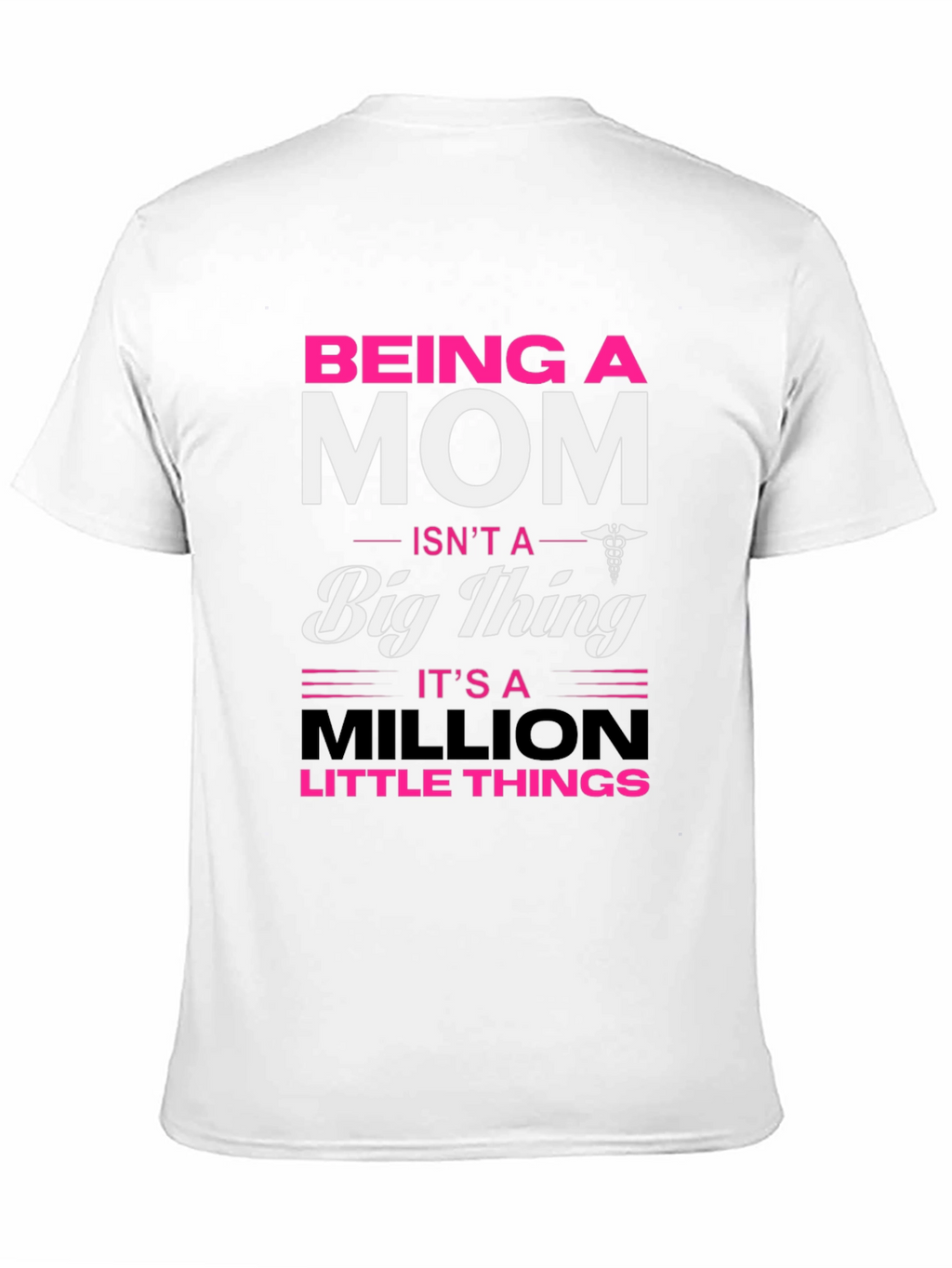 Being a Mom T-Shirt Little Things Mothers Day Gift