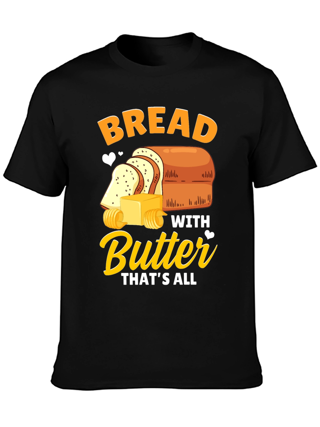 Bread with Butter T-Shirt - Funny Foodie Tee