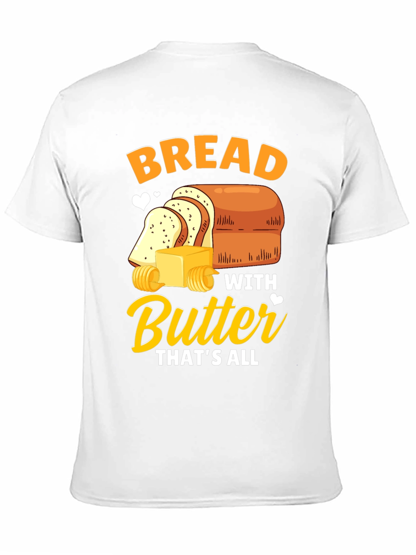 Bread with Butter T-Shirt - Funny Foodie Tee