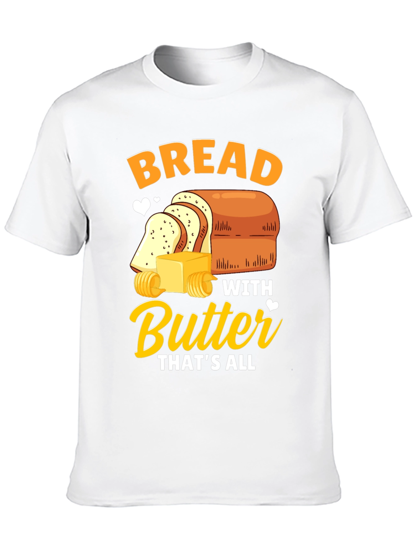 Bread with Butter T-Shirt - Funny Foodie Tee