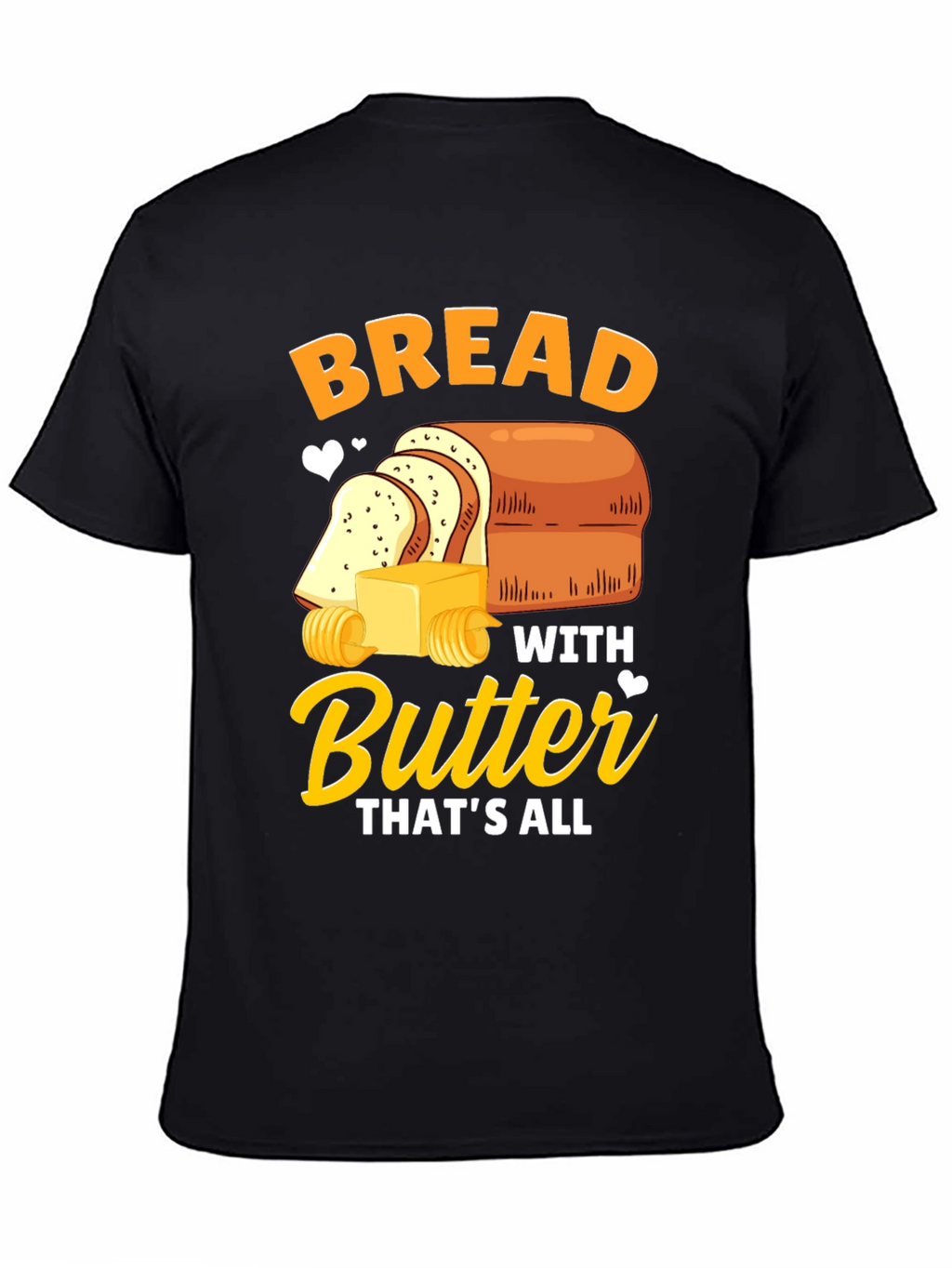 Bread with Butter T-Shirt - Funny Foodie Tee