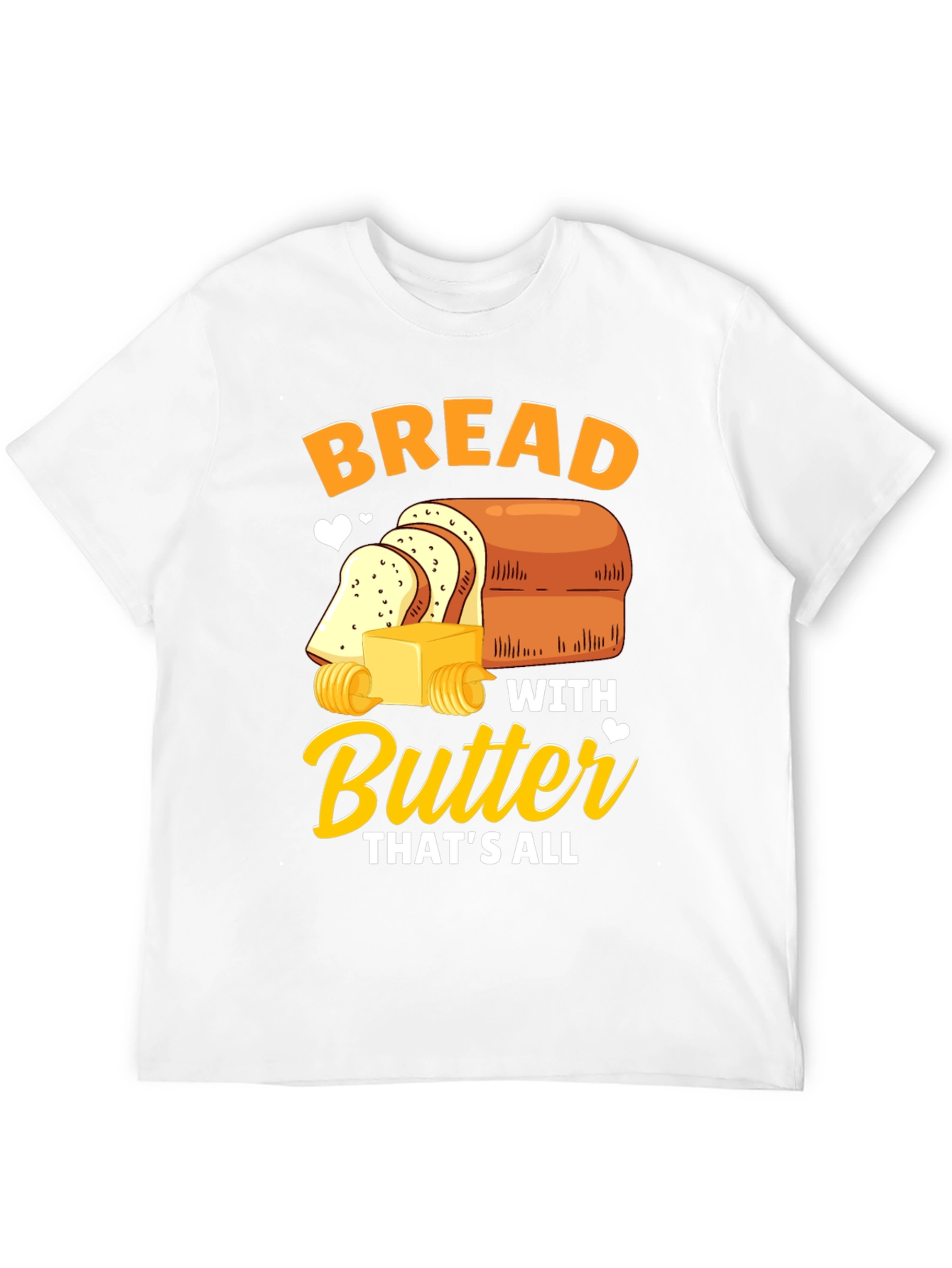 Bread with Butter T-Shirt - Funny Foodie Tee
