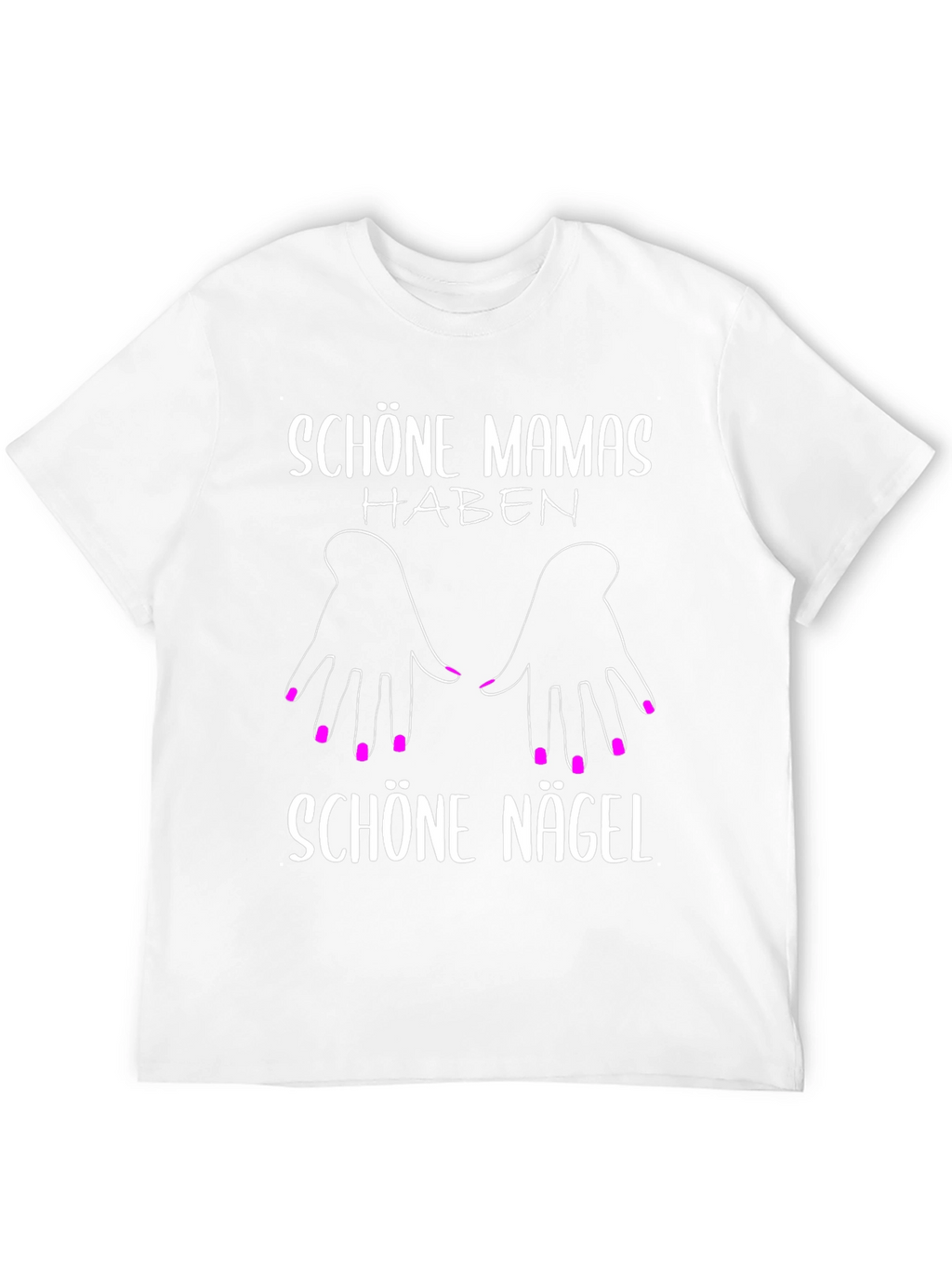Schöne Mamas Haben Schöne Nägel T-Shirt
