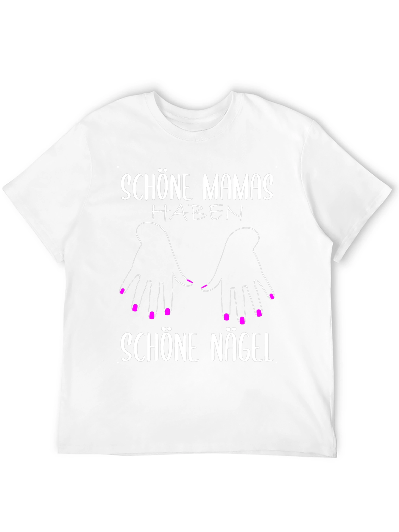 Schöne Mamas Haben Schöne Nägel T-Shirt