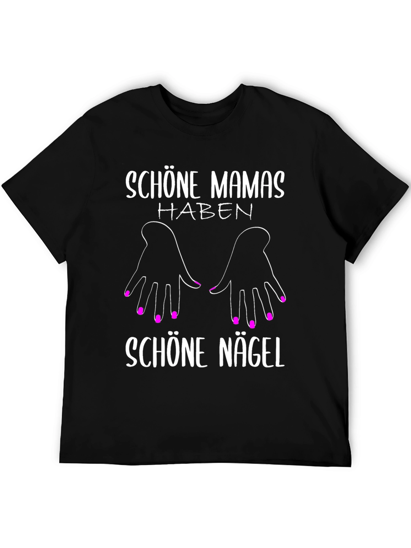 Schöne Mamas Haben Schöne Nägel T-Shirt