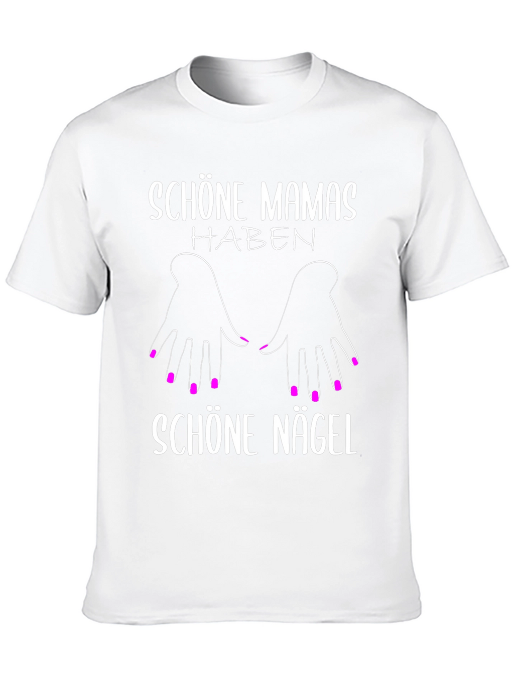 Schöne Mamas Haben Schöne Nägel T-Shirt