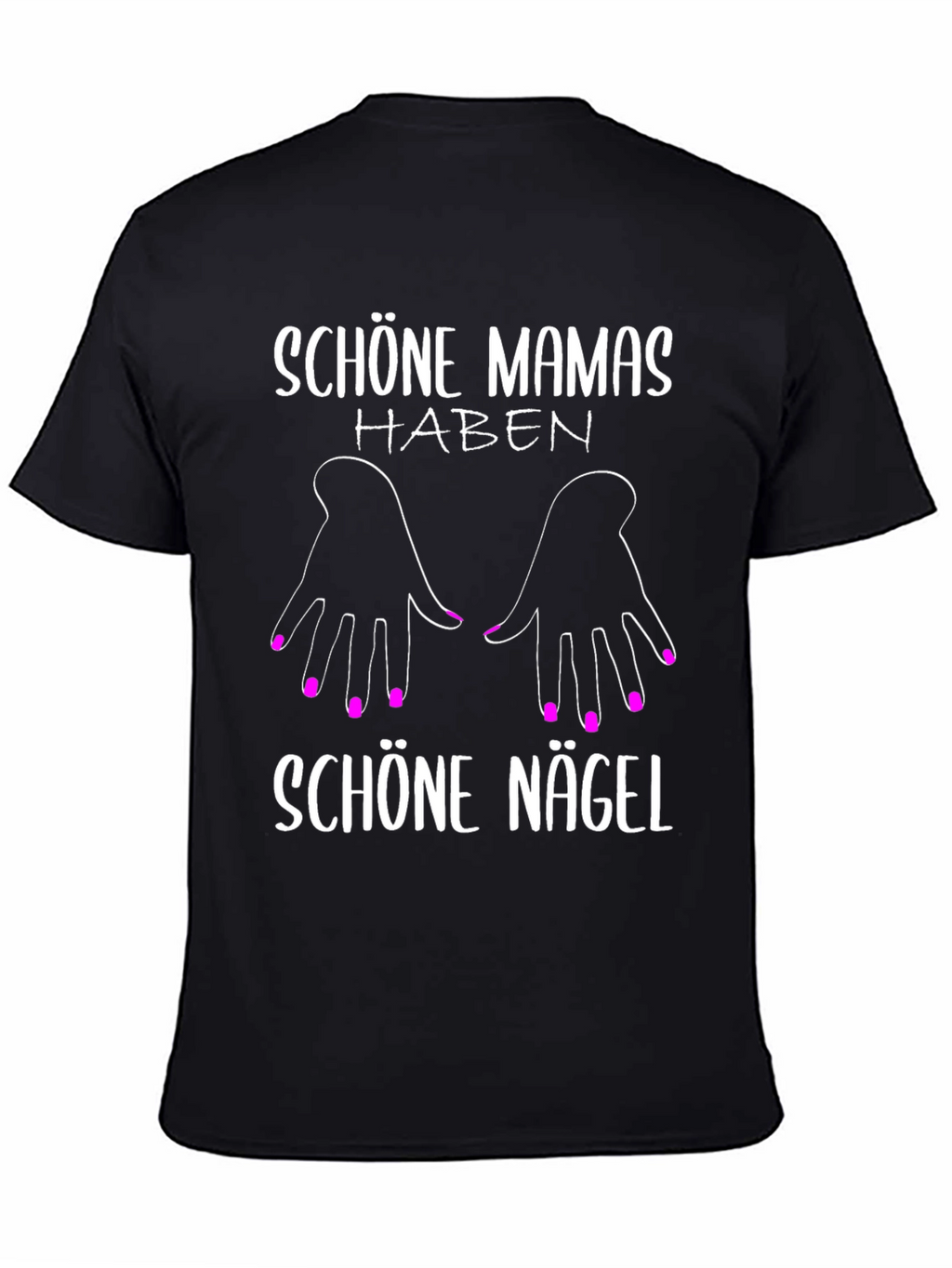 Schöne Mamas Haben Schöne Nägel T-Shirt