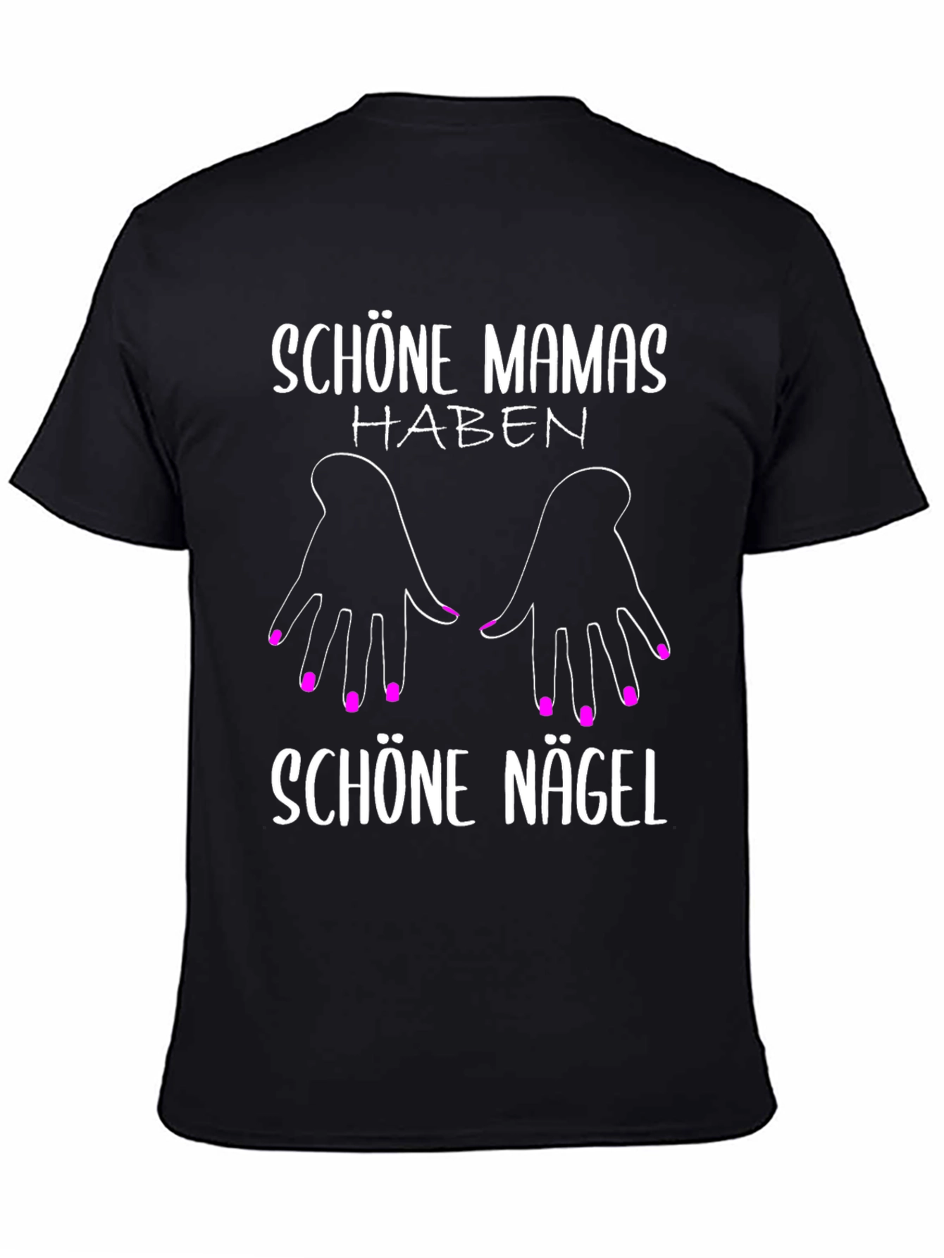 Schöne Mamas Haben Schöne Nägel T-Shirt