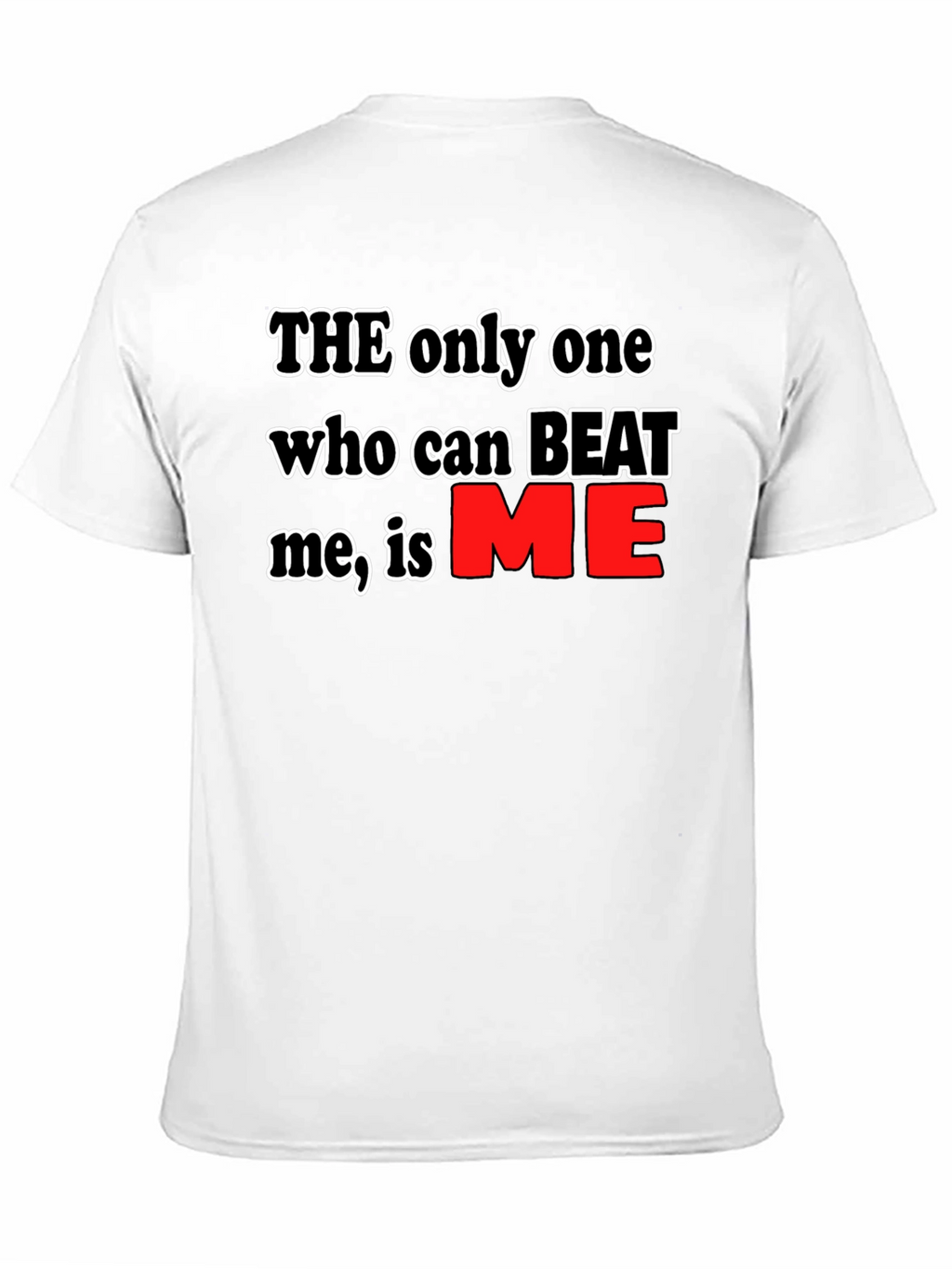 Motivational Black T-Shirt: Beat Me