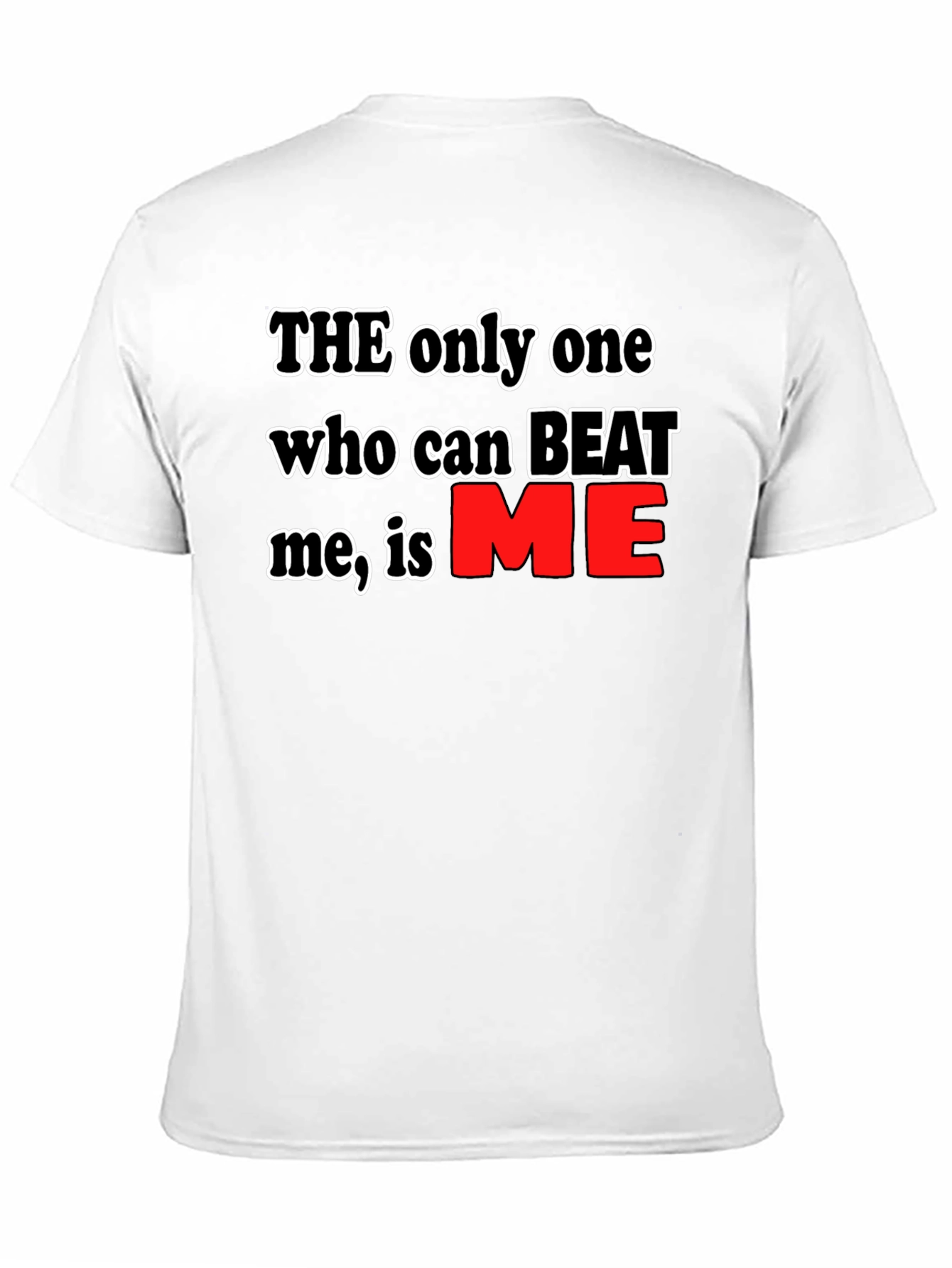 Motivational Black T-Shirt: Beat Me