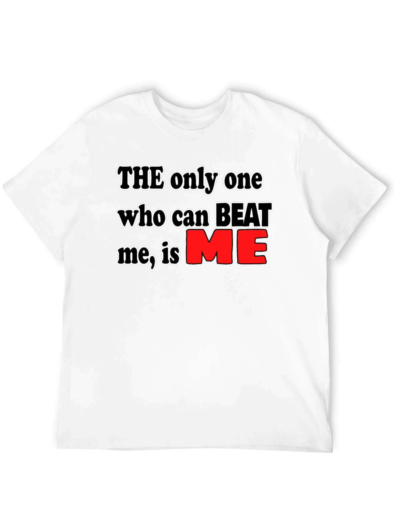 Motivational Black T-Shirt: Beat Me