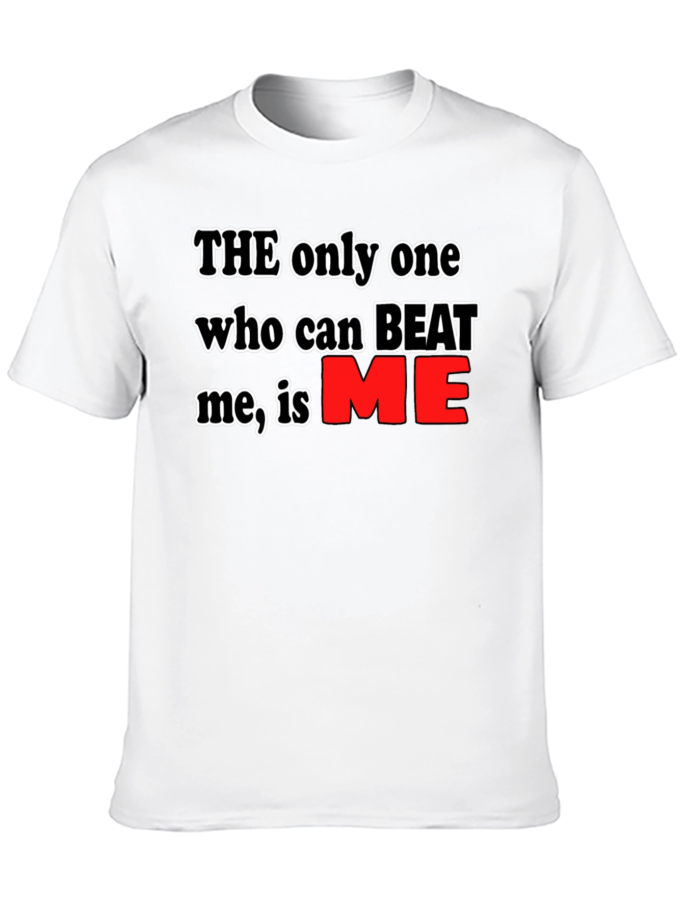 Motivational Black T-Shirt: Beat Me