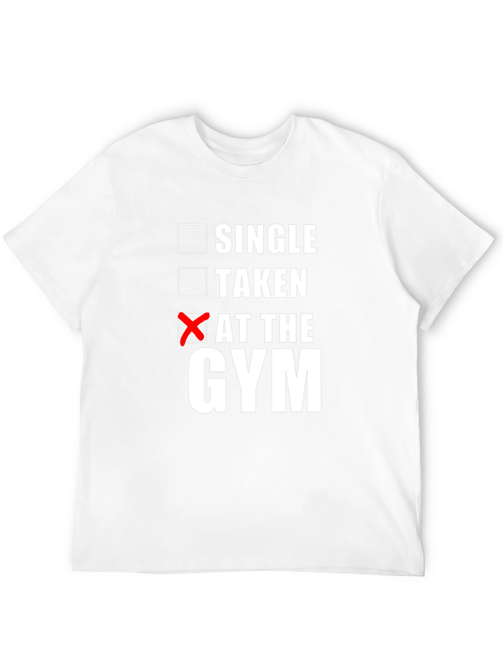 At The Gym T-Shirt: Single Taken Workout Tee
