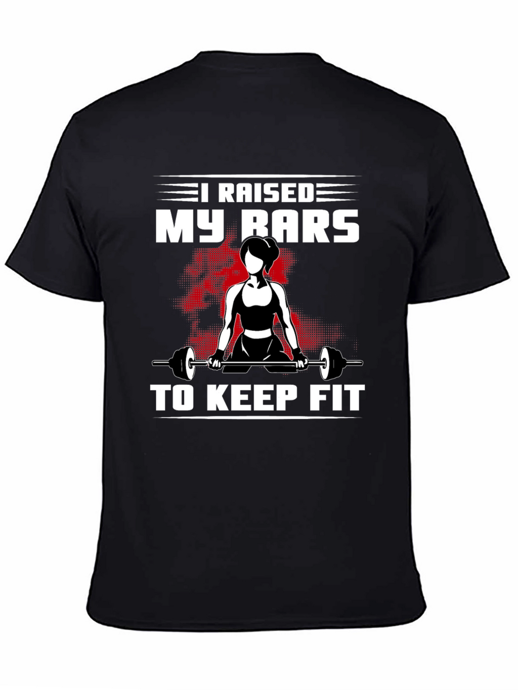Raised My Bars To Keep Fit Black T-Shirt